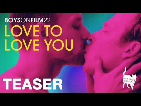 Boys on Film 22: Love To Love You - Peccadillo Pictures