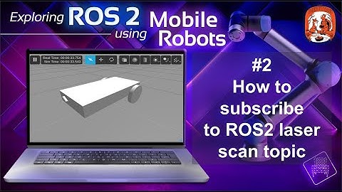 Exploring ROS2 with wheeled robot - #2 - How to subscribe to ROS2 laser scan topic