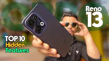 OPPO Reno 13 Top 10 Hidden Features and Settings | OPPO Reno 13 Pro Best Settings and Features