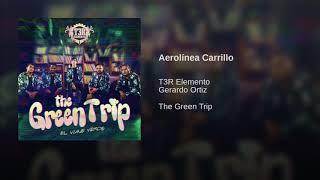 Aerolínea Carrillo - Gerardo Ortiz (Feat. T3R Elemento)