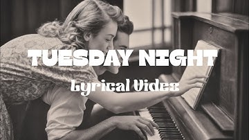 Tuesday Night - You still knock same time each week (Lyrics) | 60s Love Song🤍