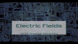 1c Electric Fields (V): IGCSE Electricity Physics Lesson Video (Vertical format)