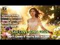 Sad Love Songs 2025 That Will Break Your Heart – Where We Belong, Midnight Confessions & More