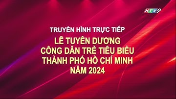 [Trực Tiếp] Lễ Tuyên Dương Công Dân Trẻ Tiêu Biểu Thành Phố Hồ Chí Minh Năm 2024 | 01/01/2025
