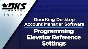 DKS Tech Tips: DoorKing 32 Remote Account Manager Software – Programming Elevator Reference Settings
