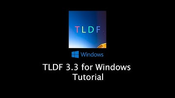 TLDF 3.3 for Windows Official Tutorial