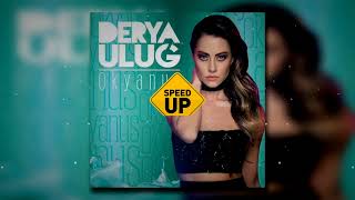 Derya Uluğ - Okyanus (SPEED UP)