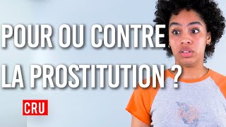 Pour ou contre la prostitution ? ❘ Les 100