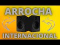 ARROCHA INTERNACIONAL - ARROCHA 2020 INTERNACIONAL ) ARROCHA