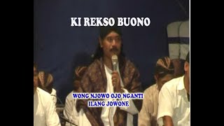 WONG JOWO OJO NGANTI ILANG JOWO NE  ( KI REKSO BUONO )