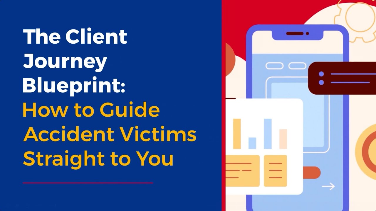✨ The Client Journey Blueprint: How to Guide Accident Victims Straight to You