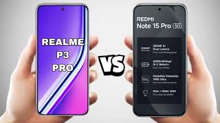 realme p3 pro vs redmi note 15 pro 5g full comparison.