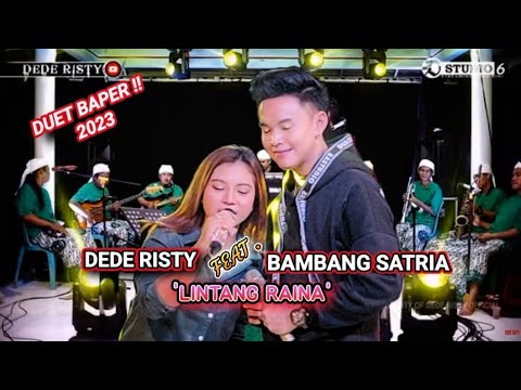 Lintang Raina - Duet Romantis \u0026 Baper Dede Risty Feat. Bambang Satria - Ganjene Pantura