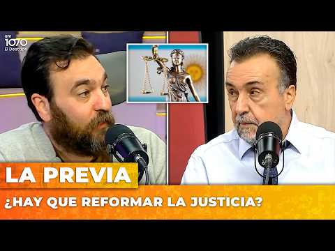 ¿HAY QUE REFORMAR LA JUSTICIA? | La Previa con Roberto Navarro y Nicolás Lantos