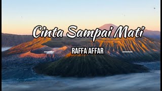 Cinta Sampai Mati - Raffa Affar (LIRIK) | Lirik Lagu Indonesia | My Lyrics