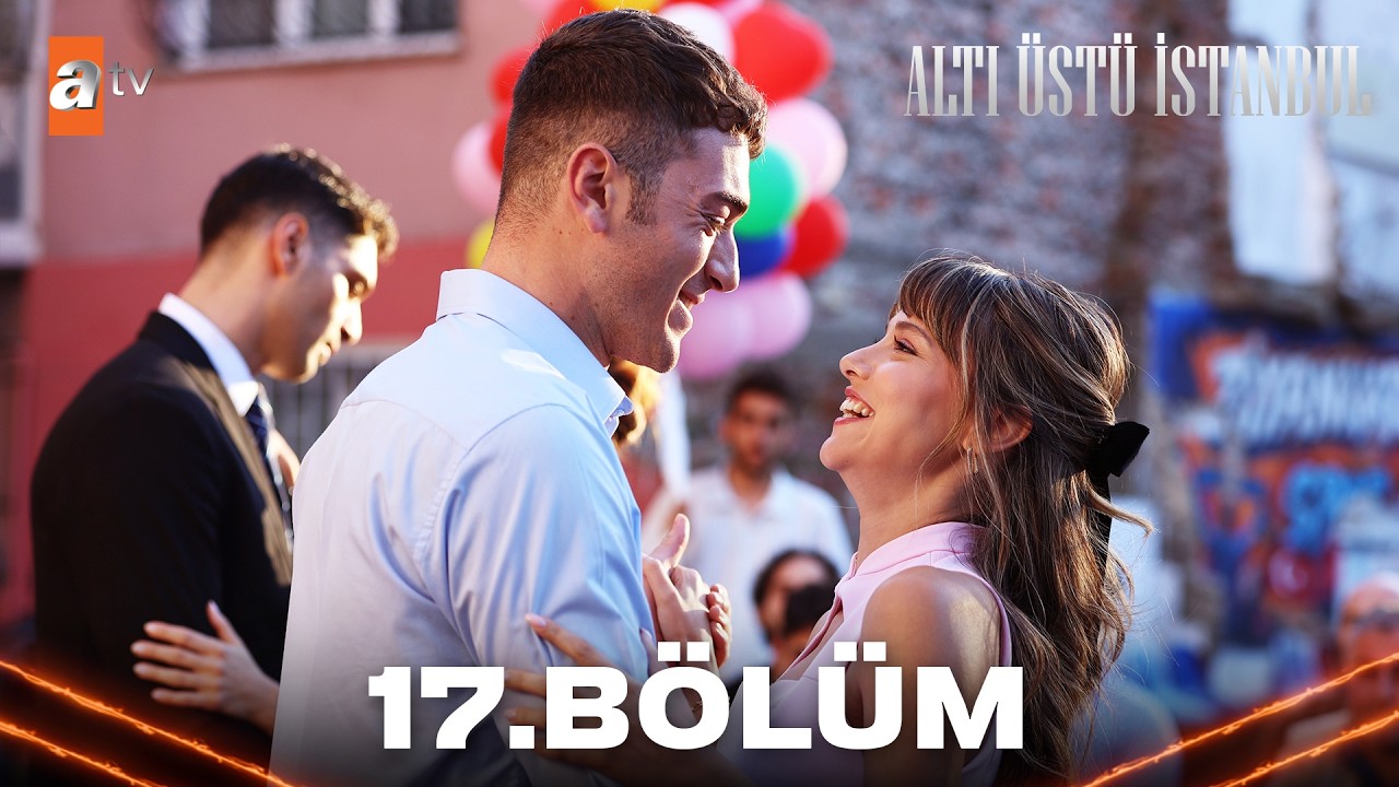 Altı Üstü İstanbul 17. Bölüm