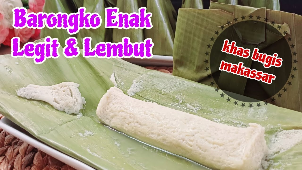 RESEP ASLI BARONGKO ENAK & LEMBUT‼️KUE TRADISONAL KHAS BUGIS MAKASSAR ...