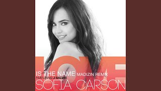 Love Is the Name (MADIZIN Remix) (feat. J Balvin) - Sofia Carson
