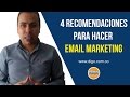 4 Recomendaciones para Hacer Email Marketing en tu Estrategia de Marketing Digital