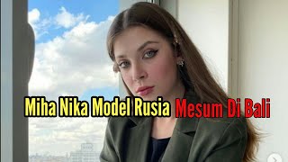 Model Rusia Miha Nika Viral Diserbu Netizen Indonesia, Disebut Mesum di Bali
