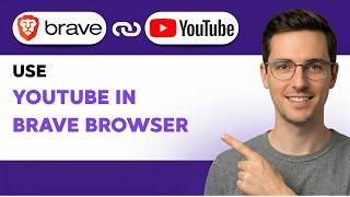 How to Use YouTube in Brave Browser [2026 Full Guide]
