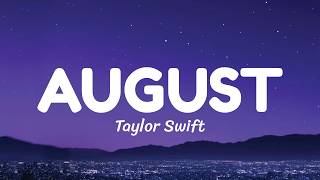Taylor Swift - august (Lyrics)