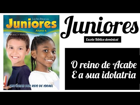 O reino de Acabe e a sua idolatria | Juniores EBD