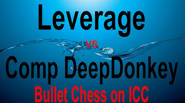 FM Leverage vs Computer DeepDonkey ★ Man vs Machine Bullet Chess on ICC ★ September 21 2014