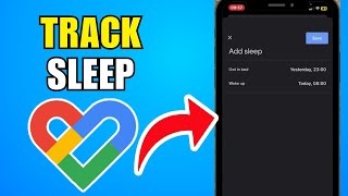 How To Track Sleep In Google Fit 2026 (Step By Step Guide)