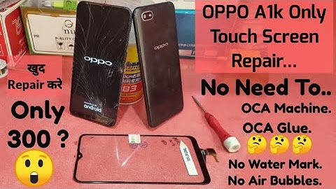OPPO A1k Touch Screen Replacement || Without OCA Glue Touch Change || Touch Screen Repair Low Price.
