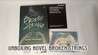 UNBOXING NOVEL BROKEN STRINGS KARYA AURELIE MOEREMANS