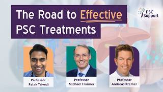The Road to Effective PSC Treatments with 'PSC Royalty' - Prof's Trivedi, Trauner and Kremer
