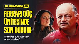 F1 Gündem: Yeni transfer sonrası Ferrari'nin motor gelişim planı, Red Bull'da ayrılık rüzgarı