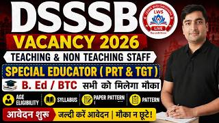 DSSSB VACCANCY 2026 | TEACHING & NON TEACHING STAFF | B.Ed & BTC को मिलेगा मोका | आवेदन कैसे करें