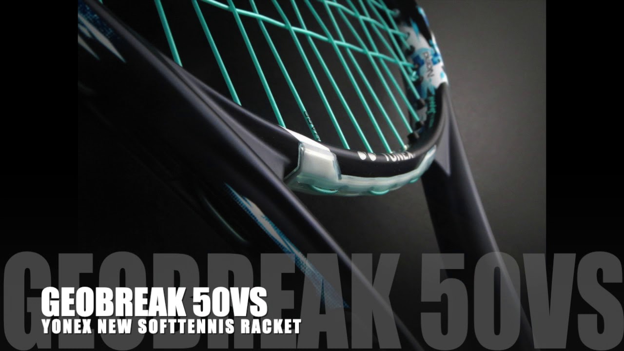 【ヨネックス】 大人気ジオブレイクに50シリーズ登場！ソフトテニスラケット GEOBREAK 50VS ~2020年2月発売~ 【#ジオブレ】