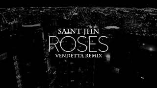 SAINt JHN - Roses (VENDETTA Trap Remix)