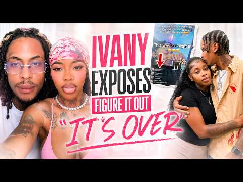 Ivany Exposes Figure It Out With Proof "It's Over"