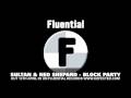 Sultan & Ned Shepard - Block Party (Fluential)