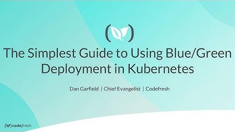 The Simplest Guide to Using Blue/Green Deployment in Kubernetes