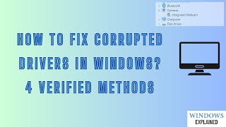 How to Fix Corrupted Drivers in Windows [4 Easy Ways]