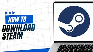 How to download Steam on your PC or laptop ?