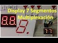 Como Conectar un Display 7 Segmentos (Multiplexacion)