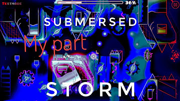 My part in Submersed Storm by Elysium Team