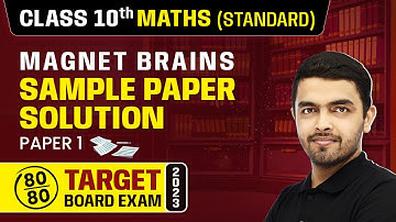 Magnet Brains Sample Paper Solution 2023 | Class 10 Maths Standard (Paper 1) 2022-23