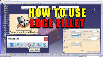 CATIA V5 - How to use Edge Fillet