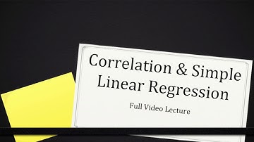 Correlation & Regression Full Video Lecture (Lesson 12)