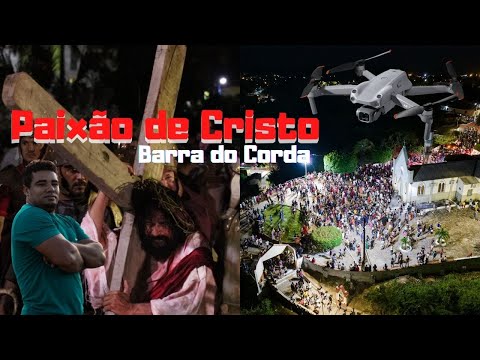 Peça da Paixão de Cristo 2022 / Barra do Corda