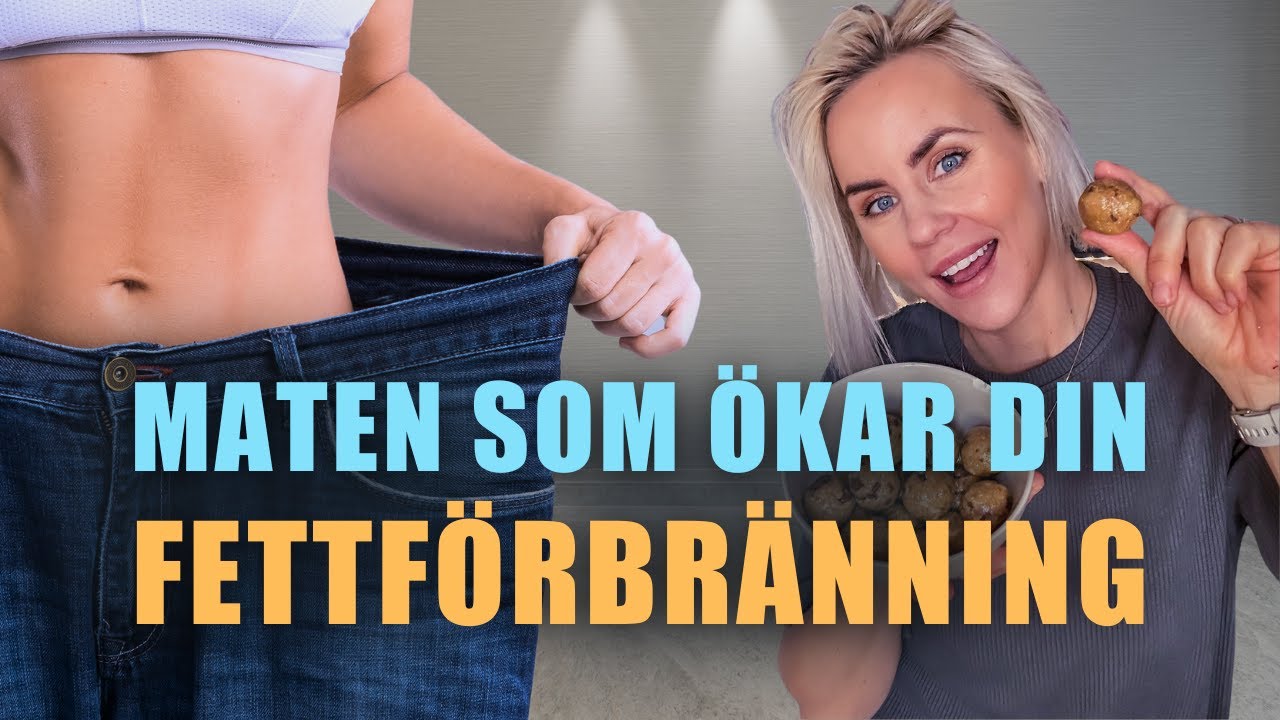 10 Livsmedel som ÖKAR din Fettförbränning