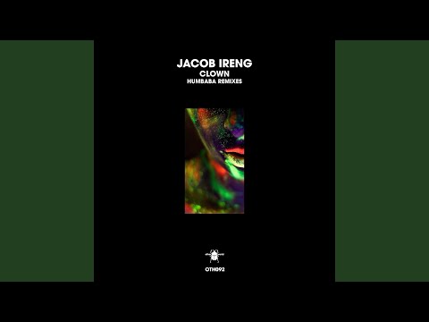 Jacob Ireng, Humbaba - Clown - Humbaba Edit Remix