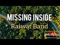 Raiwat Band - Missing Inside